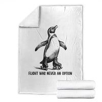 Flight Was Never An Option Throw Blanket Funny Penguin Roller Skates