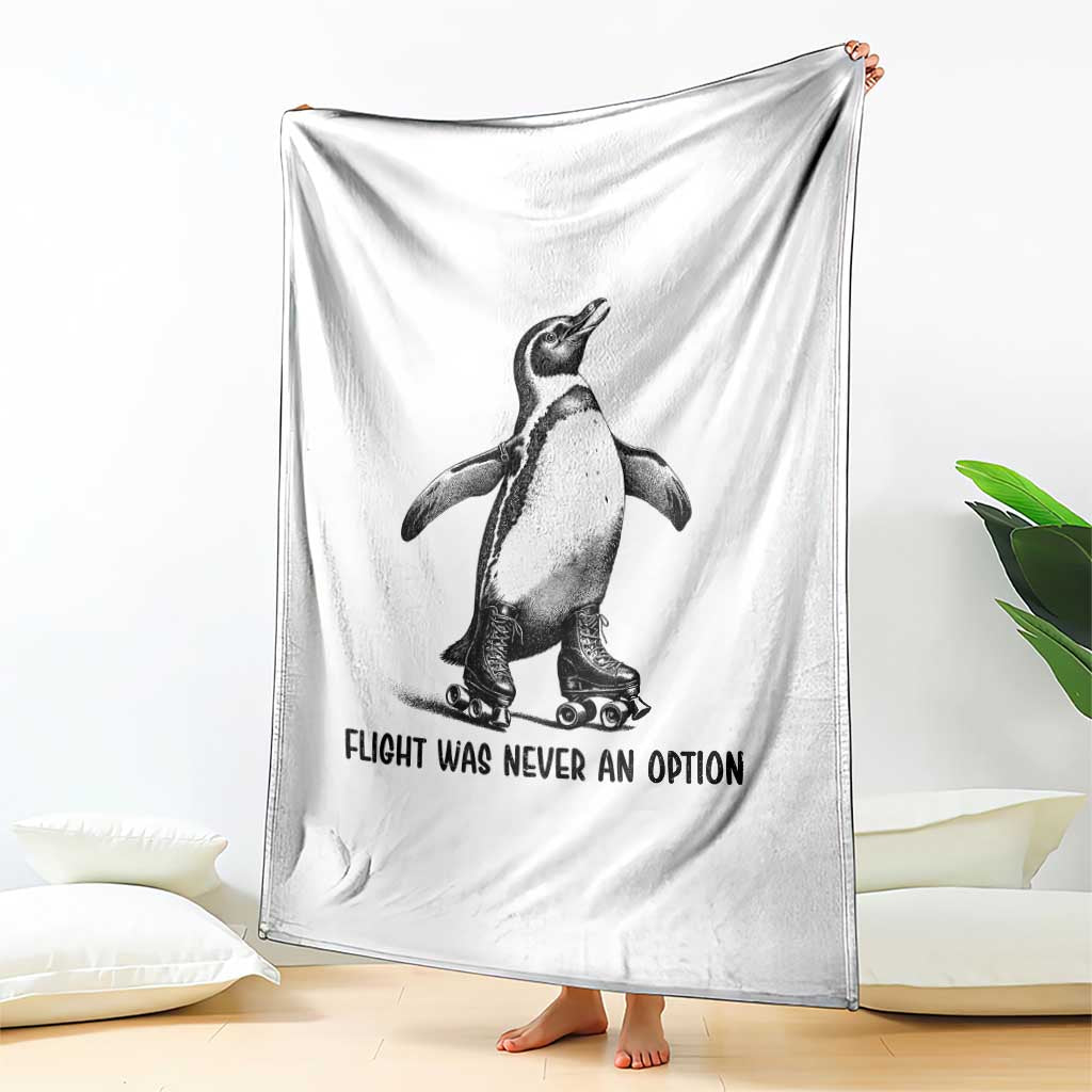 Flight Was Never An Option Throw Blanket Funny Penguin Roller Skates