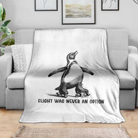Flight Was Never An Option Throw Blanket Funny Penguin Roller Skates