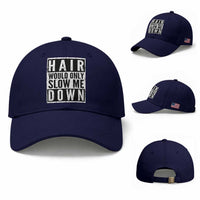 Funny Bald Men Gift Baseball Cap Hair Would Only Slow Me Down