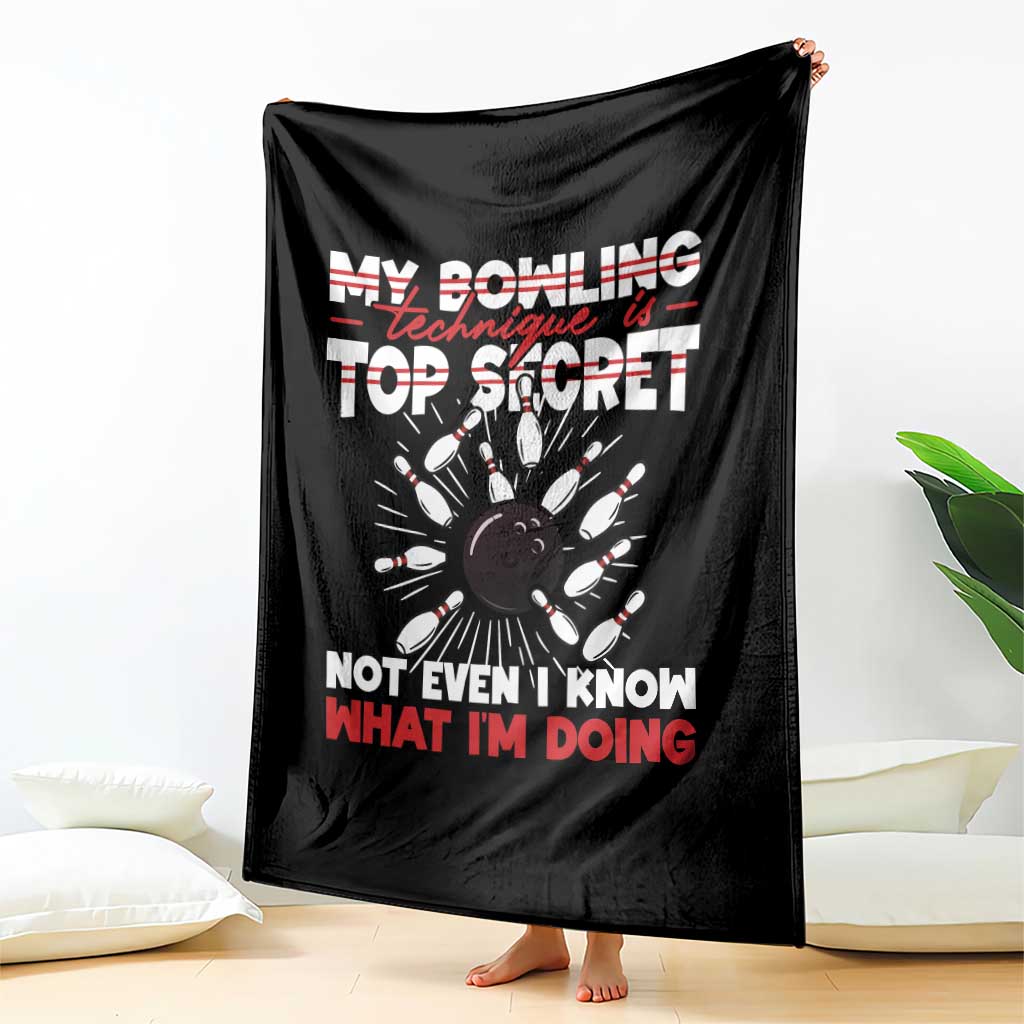 My Bowling Technique Is Top Secret Throw Blanket Funny Bowler Gift - Wonder Print Shop