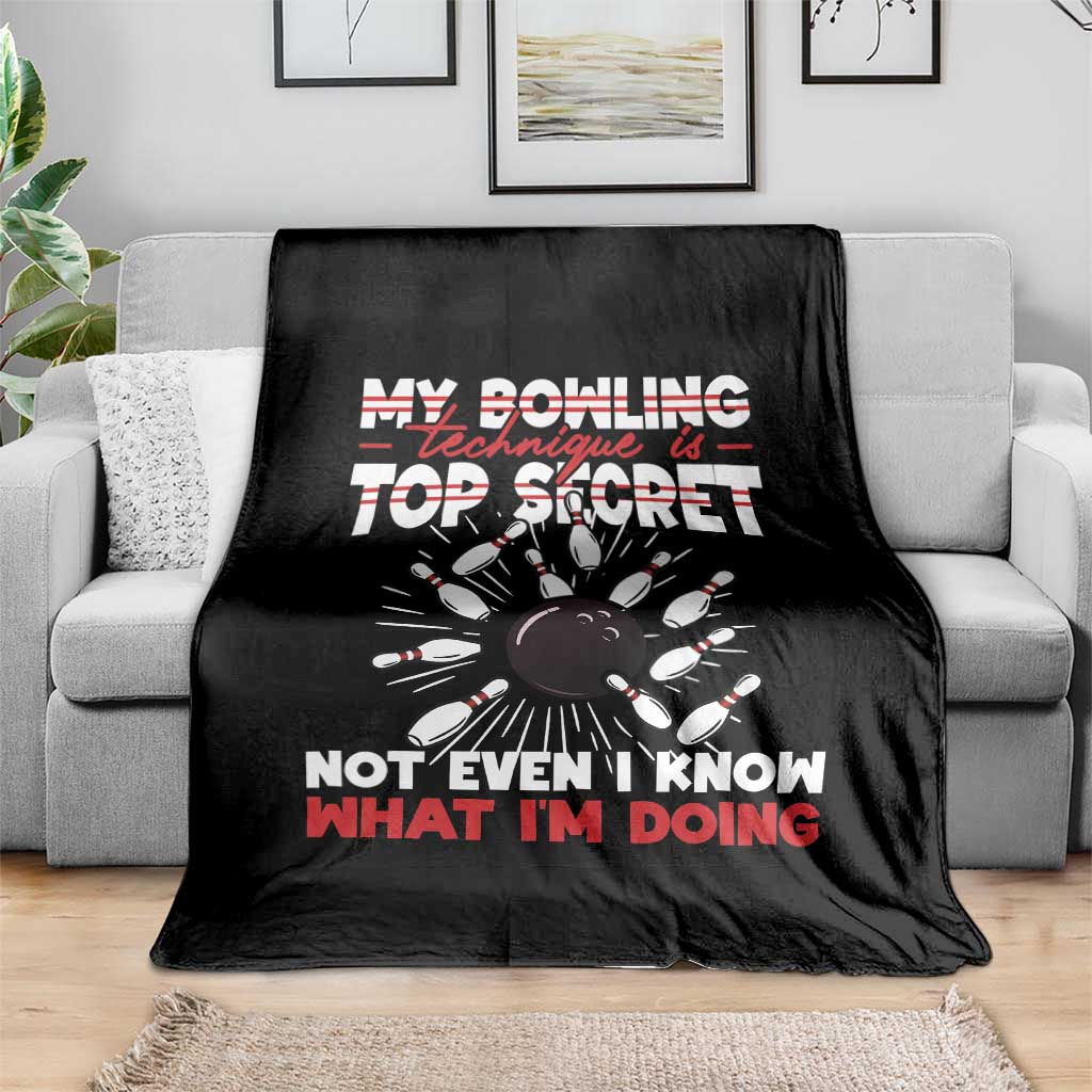 My Bowling Technique Is Top Secret Throw Blanket Funny Bowler Gift - Wonder Print Shop