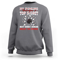 My Bowling Technique Is Top Secret Sweatshirt Funny Bowler Gift - Wonder Print Shop
