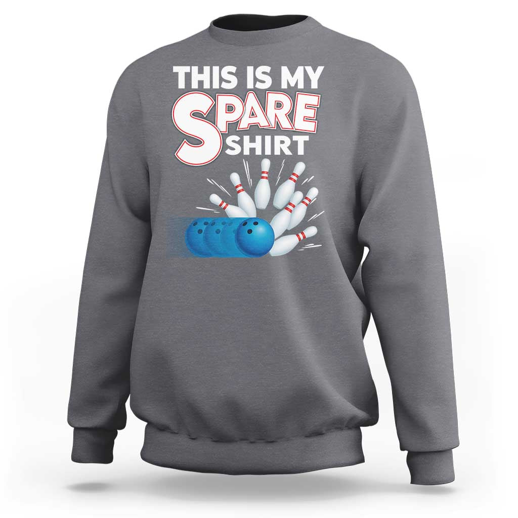 This Is My Spare Shirt Sweatshirt Bowling Pun Gift - Wonder Print Shop
