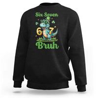 Funny Dinosaur Says Six Seven Sweatshirt St Patricks Day