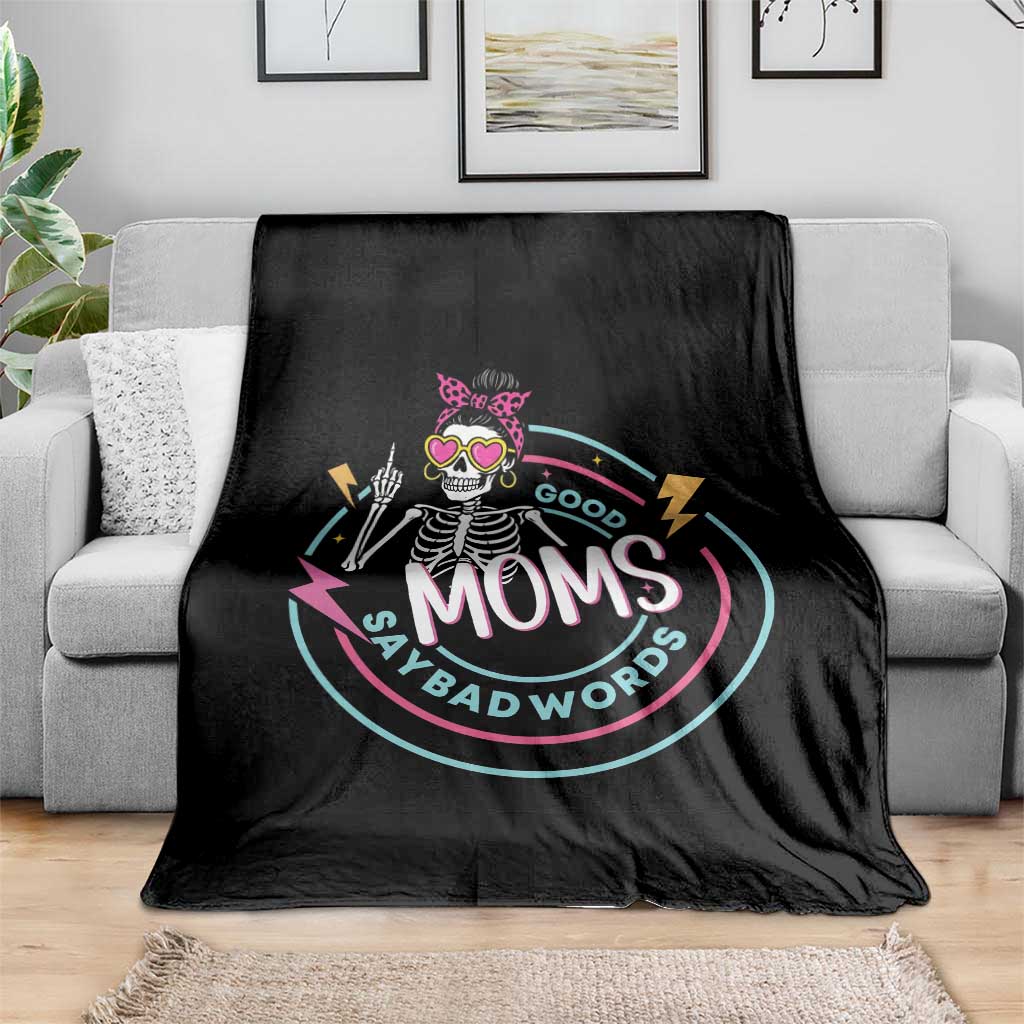 Funny Skeleton Mom Graphic Throw Blanket Good Moms Say Bad Words