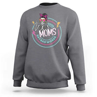 Funny Skeleton Mom Graphic Sweatshirt Good Moms Say Bad Words