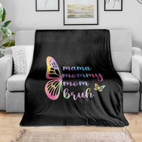 Funny Mom Saying Gift Throw Blanket Mama Mommy Mom Bruh