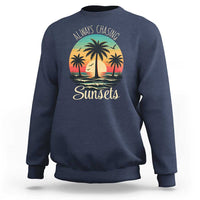 Vintage Always Chasing Sunsets Sweatshirt Hawaiian Tropical Beach Graphic