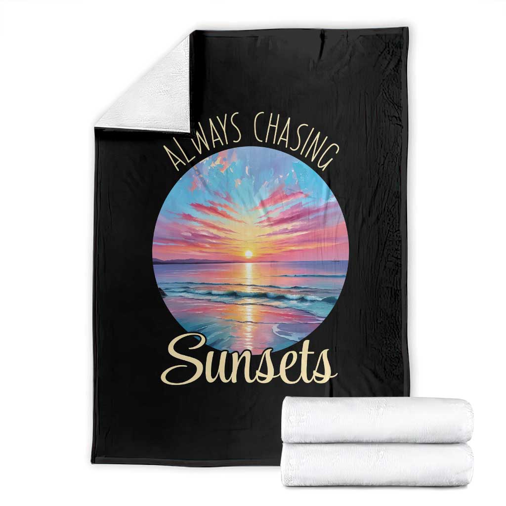 Always Chasing Sunsets Throw Blanket Summer Vacation Travel Gift