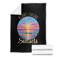 Always Chasing Sunsets Throw Blanket Summer Vacation Travel Gift