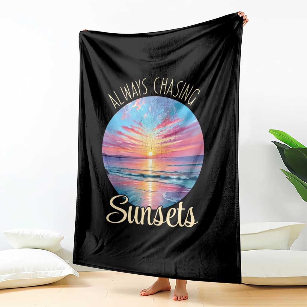 Always Chasing Sunsets Throw Blanket Summer Vacation Travel Gift