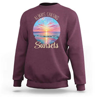 Always Chasing Sunsets Sweatshirt Summer Vacation Travel Gift