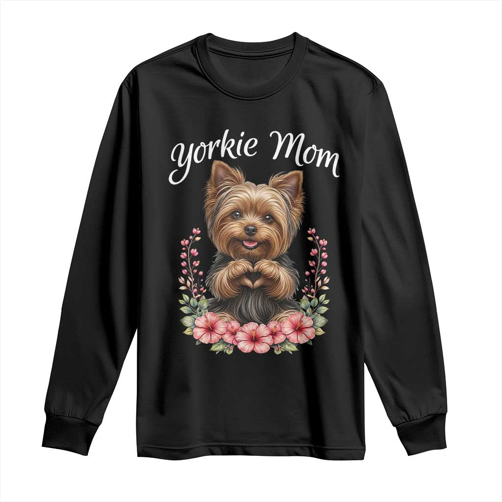 Cute Yorkie Mama Long Sleeve Shirt Yorkshire Terrier Dog Lover