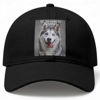 Funny Siberian Husky Meme Baseball Cap My Name Is Stop That