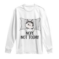 Lazy Siberian Husky Meme Long Sleeve Shirt Nope Not Today