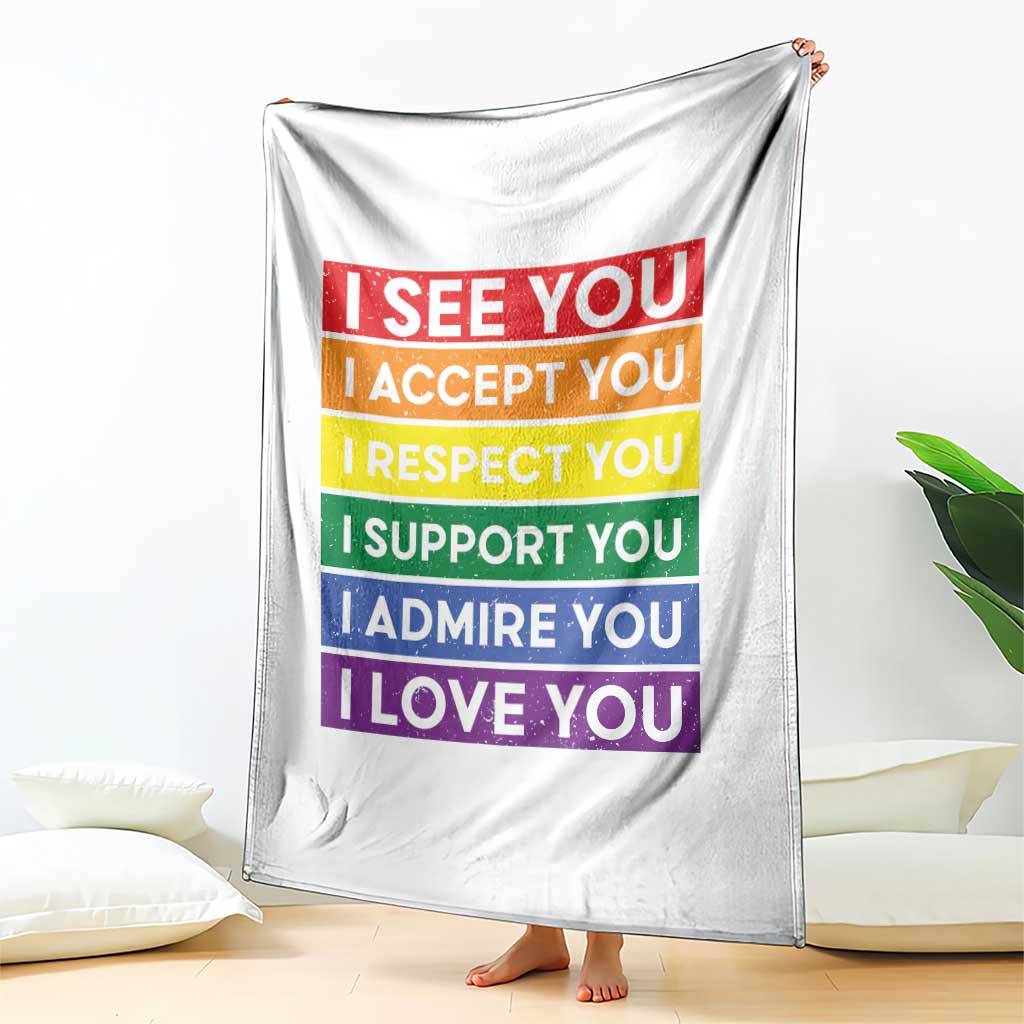 I See Accept Respect Support Admire Love You Throw Blanket LGBT Ally Pride Graphic