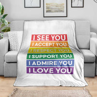 I See Accept Respect Support Admire Love You Throw Blanket LGBT Ally Pride Graphic