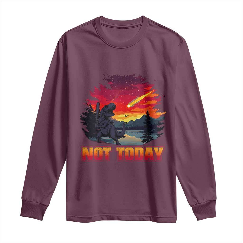 Funny Dinosaur Baseball Meteorite Long Sleeve Shirt Not Today