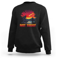 Funny Dinosaur Baseball Meteorite Sweatshirt Not Today