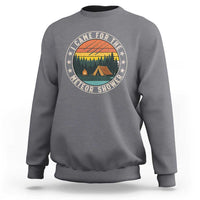 I Came For The Meteor Shower Sweatshirt Stargazer Camping Gift
