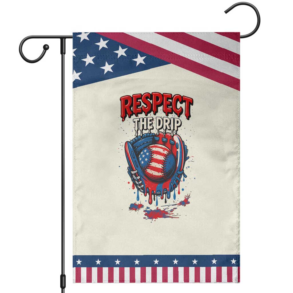 Respect The Drip Garden Flag Patriotic Baseball USA Sports Lover