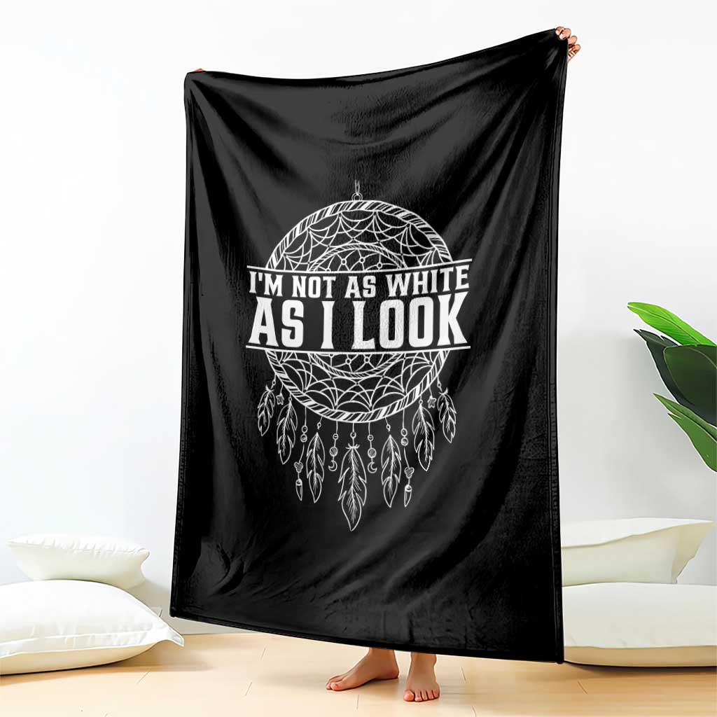 Im Not As White As I Look Throw Blanket Native Inspired Dreamcatcher