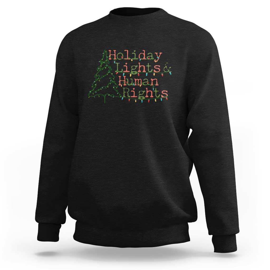 Xmas Holiday Lights And Human Rights Sweatshirt Equality Supporter Gift - Wonder Print Shop