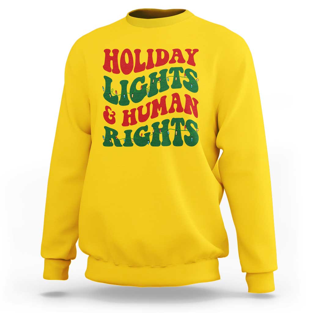 Holiday Lights And Human Rights Sweatshirt Supporter Gift For Civil Rights - Wonder Print Shop