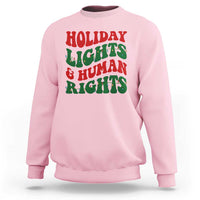 Holiday Lights And Human Rights Sweatshirt Supporter Gift For Civil Rights - Wonder Print Shop