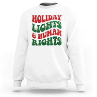 Holiday Lights And Human Rights Sweatshirt Supporter Gift For Civil Rights - Wonder Print Shop