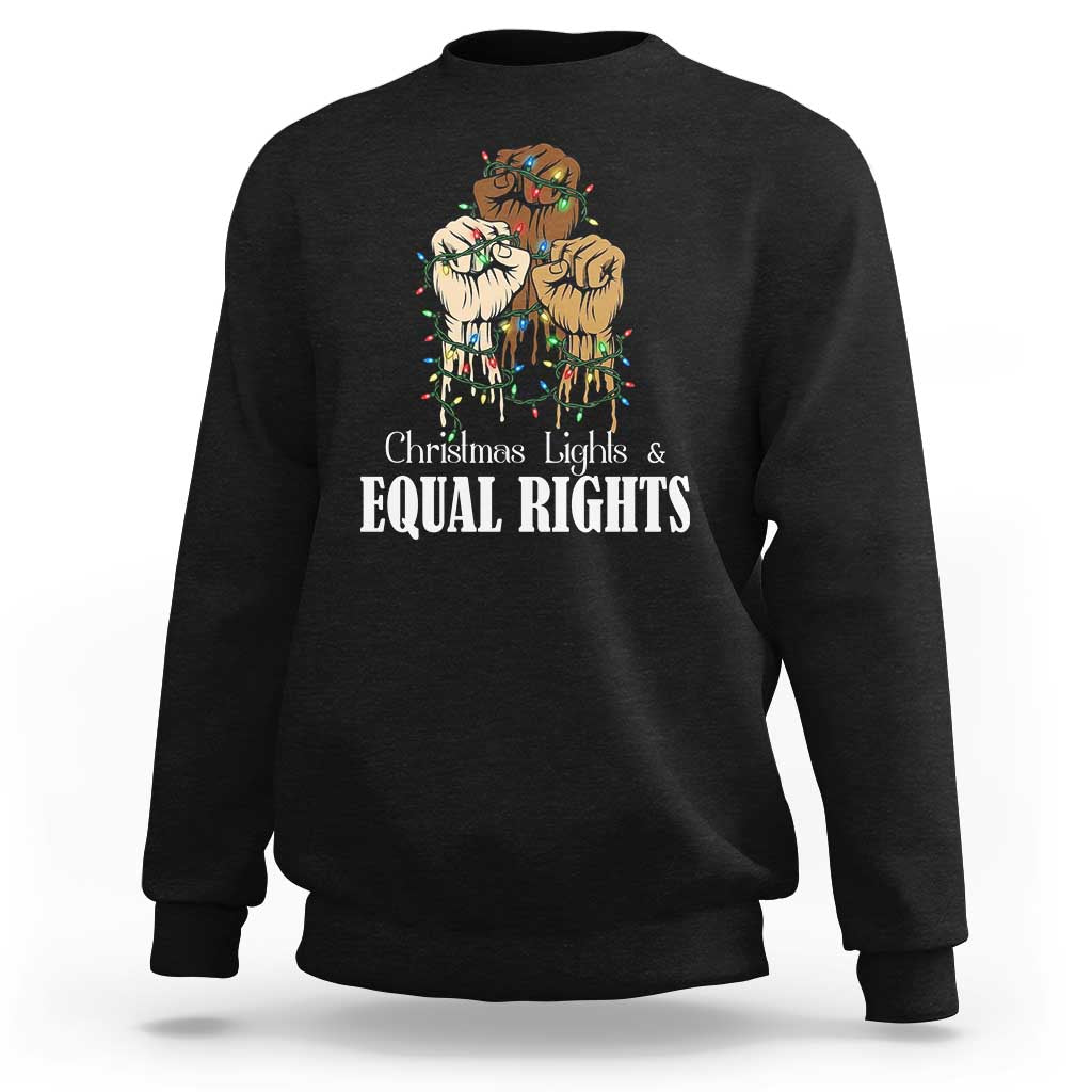 Christmas Lights And Equal Rights Sweatshirt Diversity Xmas Gift - Wonder Print Shop
