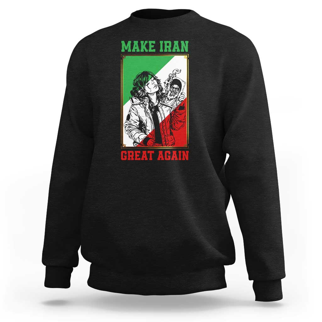 Make Iran Great Again Sweatshirt Patriotic Iranian Heritage Gift