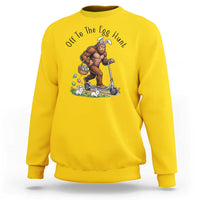 Funny Easter Bigfoot Sweatshirt Off To The Egg Hunt