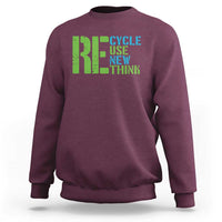 Recycle Reuse Renew Rethink Sweatshirt Earth Day