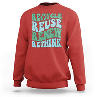 Recycle Reuse Renew Rethink Sweatshirt Eco Friendly Earth Day