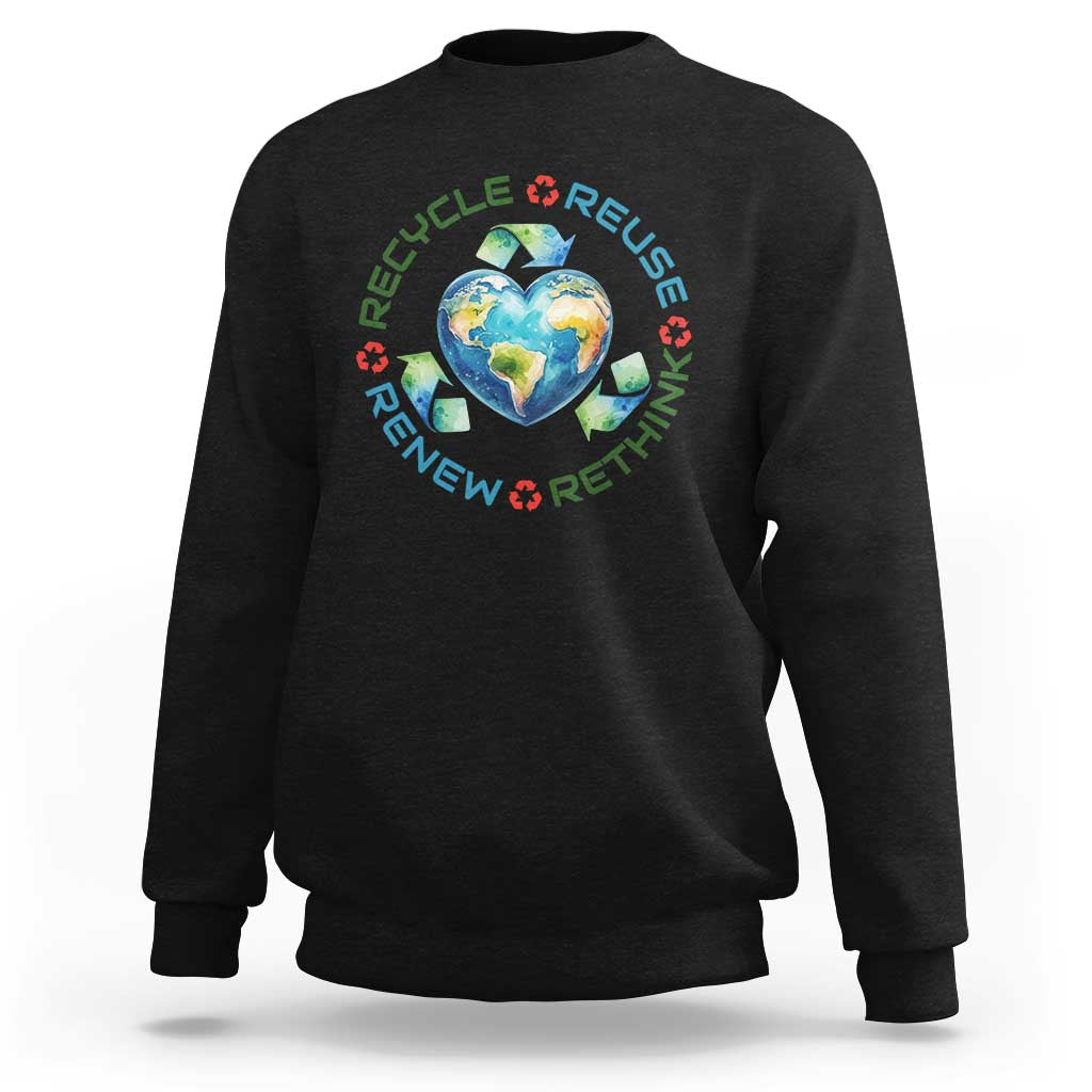 Recycle Reuse Renew Rethink Sweatshirt Zero Waste Life
