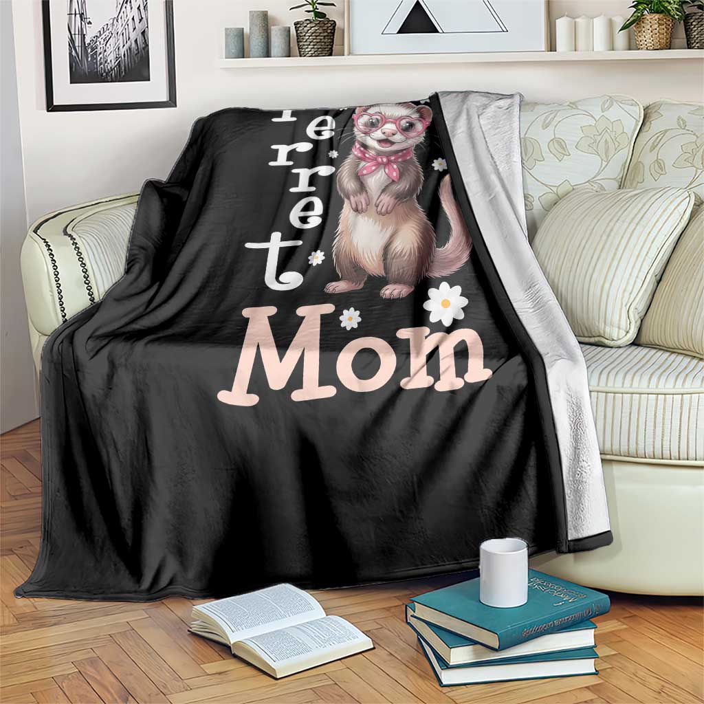 Ferret Mom Life Throw Blanket Funny Cute Polecat Ferret Lover