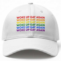 Woke Up Gay Again Baseball Cap Funny LGBTQ Rainbow Typography