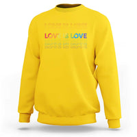 Love Is Love Rainbow Typography Sweatshirt LGBTQ Support Gift