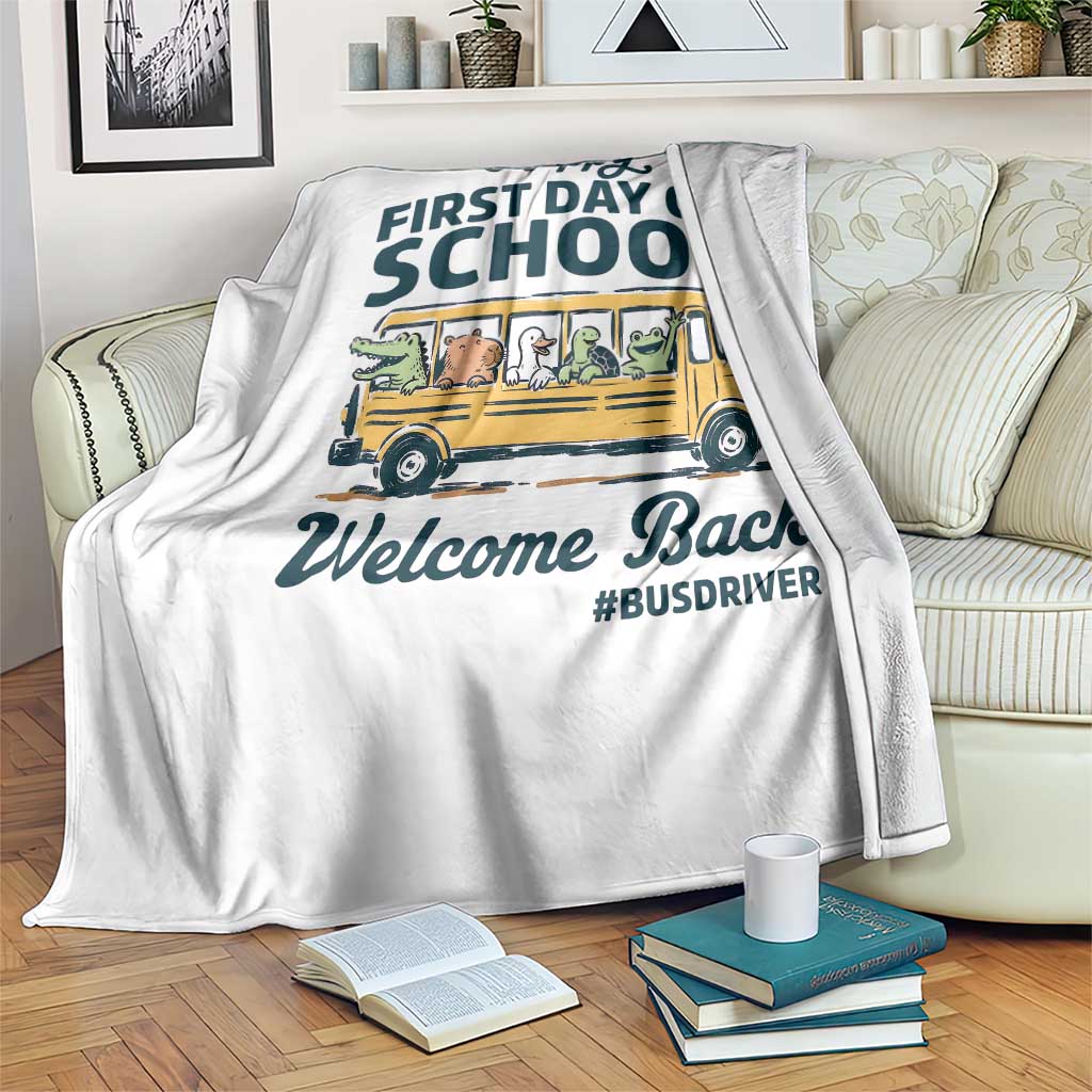 School Bus Driver Gift Throw Blanket Happy First Day Of School