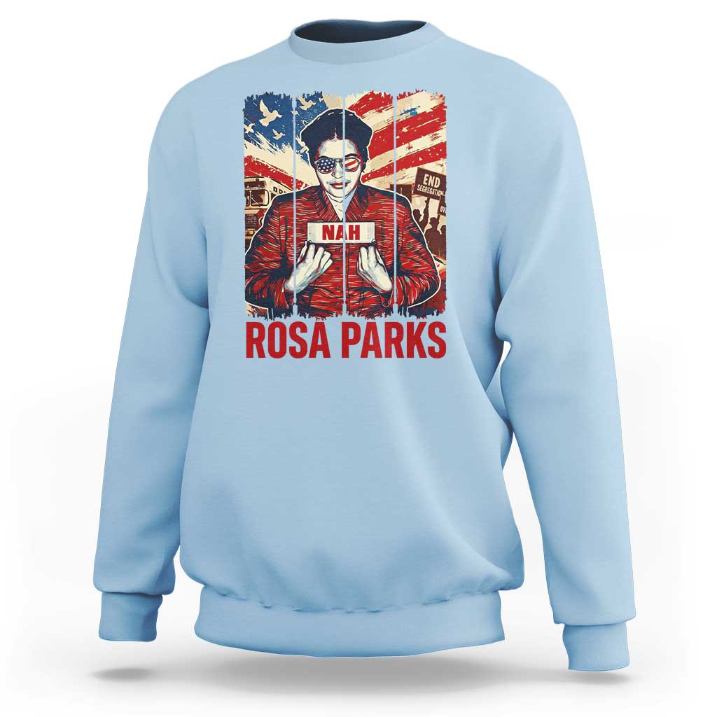 Nah Rosa Parks Sweatshirt Black History Month Gift
