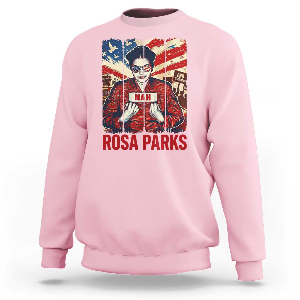Nah Rosa Parks Sweatshirt Black History Month Gift