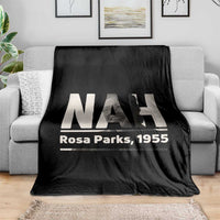 Nah Rosa Parks Throw Blanket Female Empowerment American History