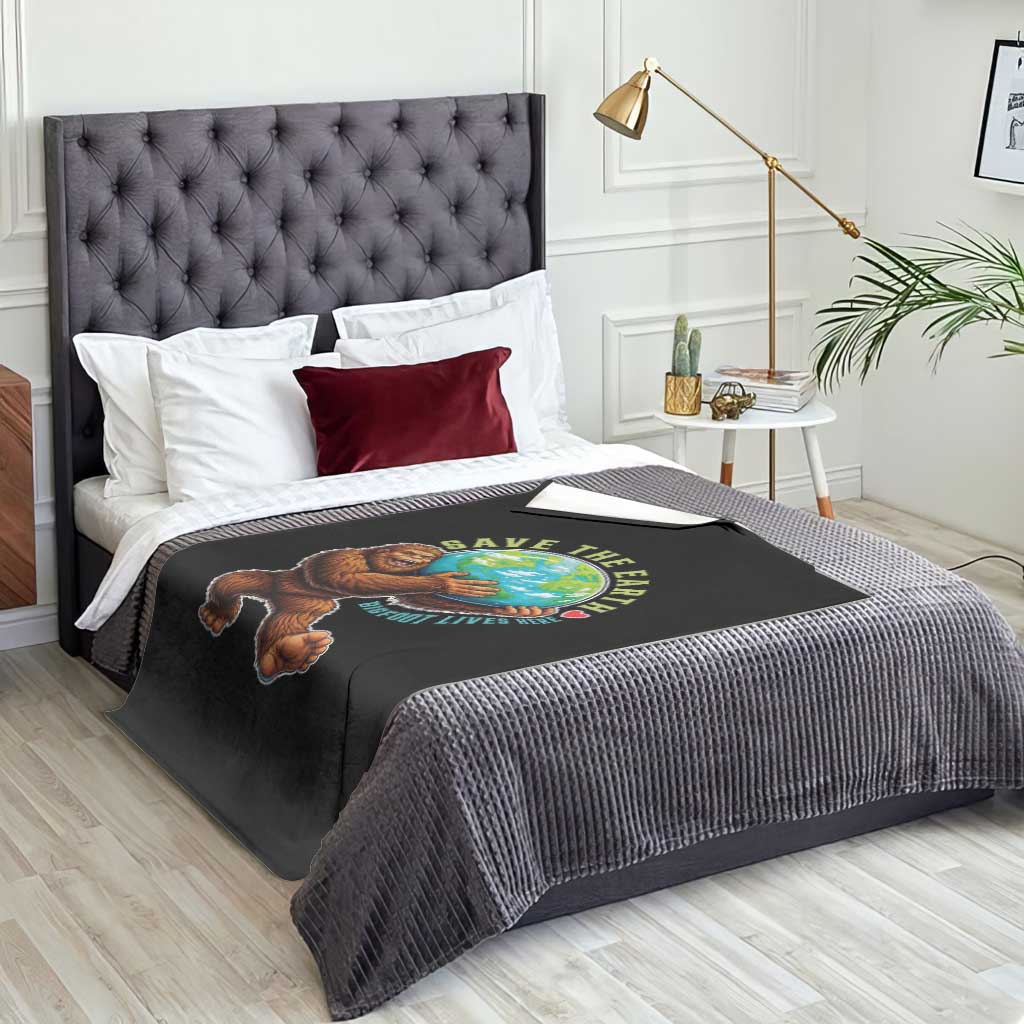 Earth Day Throw Blanket Save The Earth Bigfoot Lives Here