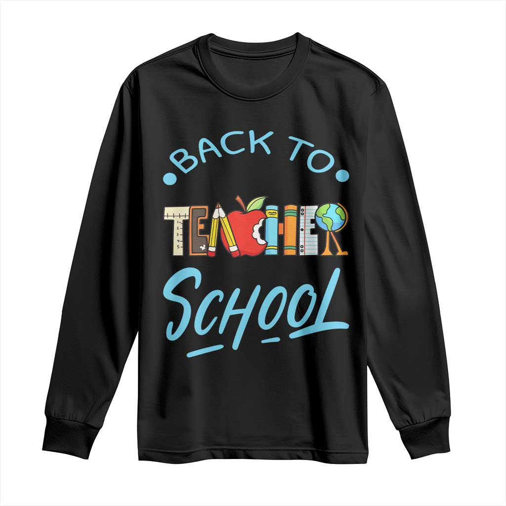 Back To School Teacher Life Funny Educator Gift Long Sleeve Shirt - Wonder Print Shop