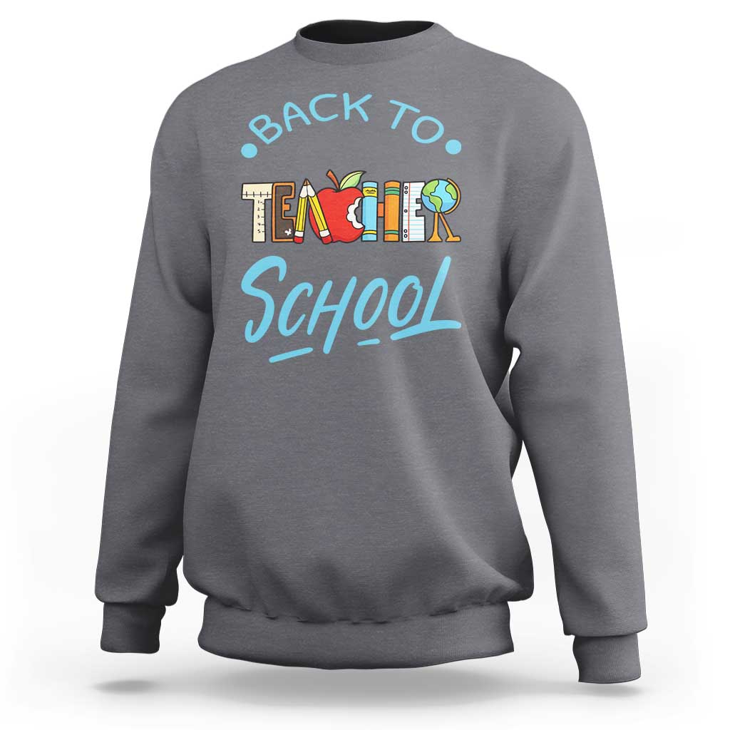 Back To School Teacher Life Funny Educator Gift Sweatshirt - Wonder Print Shop