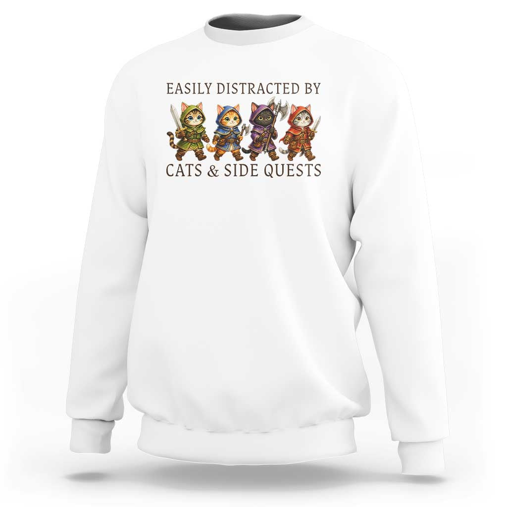 Funny Easily Distracted By Cats And Side Quests Sweatshirt RPG Gamer Cat Lover Gift