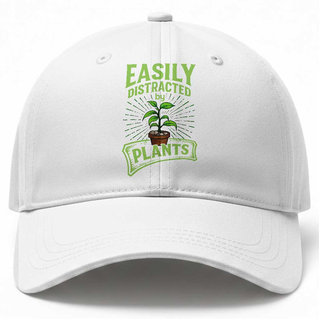 Easily Distracted By Plants Baseball Cap Funny Gardening Lover Gift