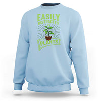 Easily Distracted By Plants Sweatshirt Funny Gardening Lover Gift - Wonder Print Shop